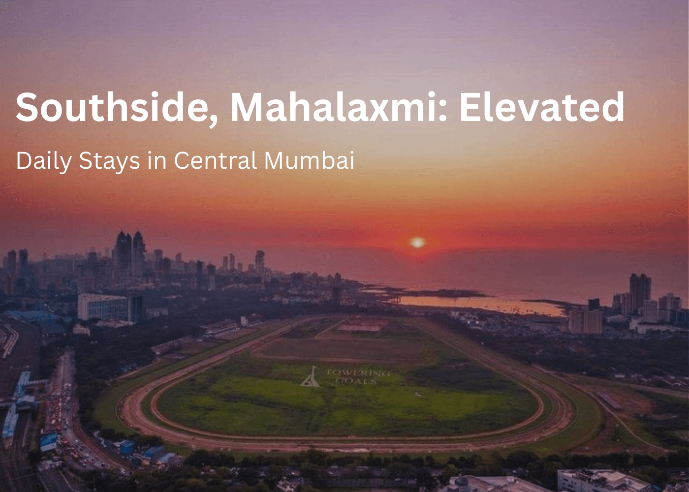 Southside, Mahalaxmi: Elevated Daily Stays in Central Mumbai
